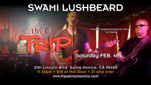 Swami Lushbeard live at Trip