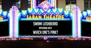 The Saban Theatre - Which One's Pink?