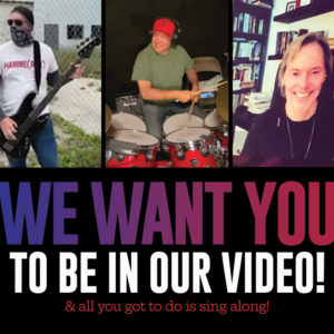 We want you to be in our video!