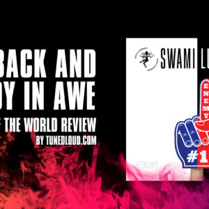"Sit back and enjoy in awe" an End of the World review by Tunedloud